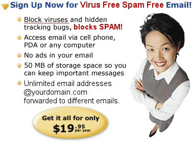 Get Virus Spam Free Email - only 19.95 year